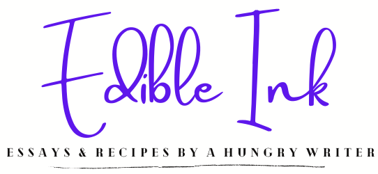 Food Essays and Printable Recipes | Edible Ink